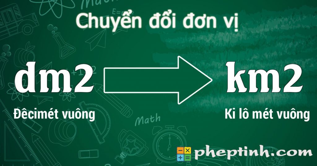 chuy-n-i-cim-t-vu-ng-dm2-sang-ki-l-m-t-vu-ng-km2-1dm2-b-ng