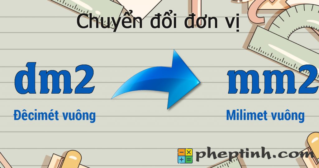 chuy-n-i-cim-t-vu-ng-dm2-sang-milimet-vu-ng-mm2-1dm2-b-ng-bao