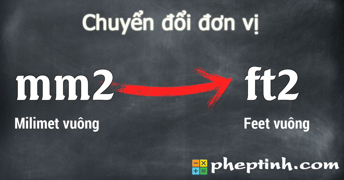 Chuy n i Milimet Vu ng mm2 Sang Feet Vu ng ft2 1mm2 B ng Bao 