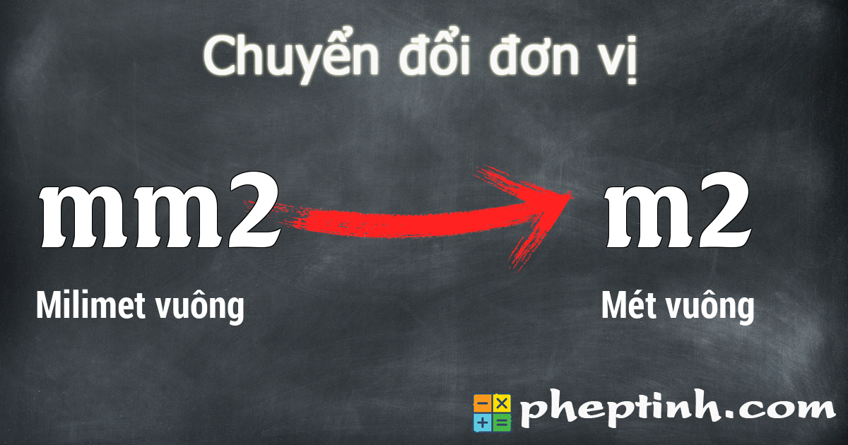 Đổi Milimet vuông (mm2) sang Mét vuông (m2)